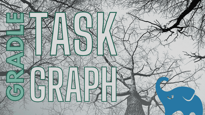 All about the Gradle task graph