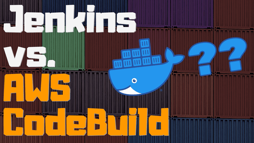 Jenkins vs. AWS CodeBuild for building Docker applications